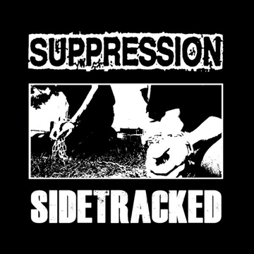 SIDETRACKED/SUPPRESSION "Spilt" 7" (TLAL)